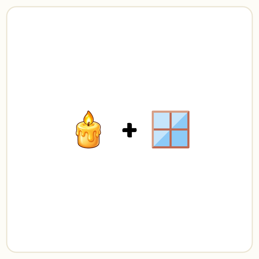 Rebus puzzle: a picture of a candle, then the symbol &quot;+&quot;, then a picture of a window