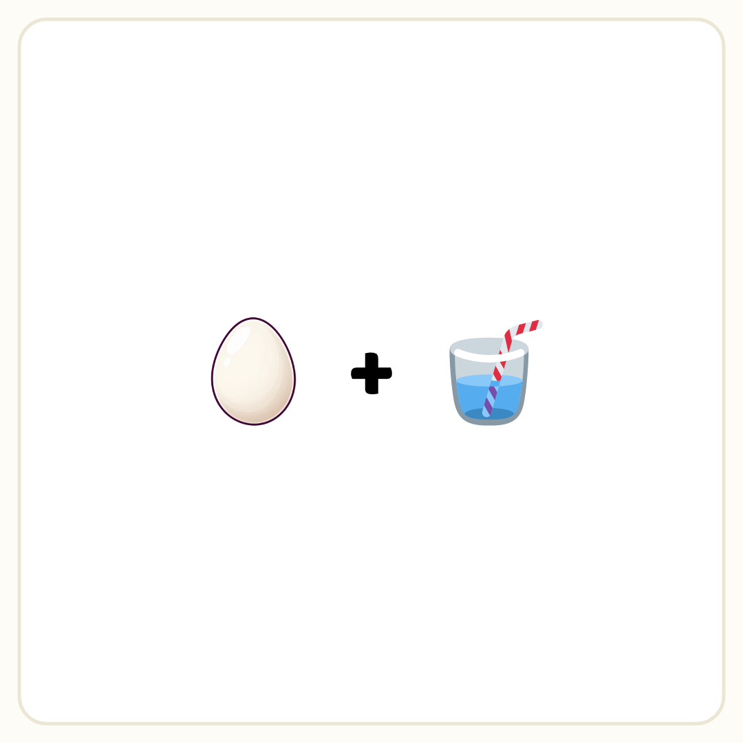Rebus puzzle: a picture of an egg, then the symbol &quot;+&quot;, then a picture of a drink