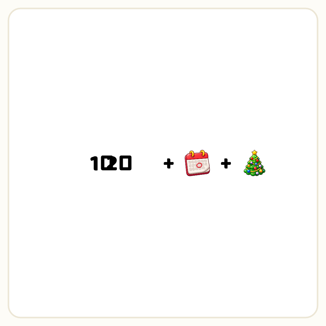 Rebus puzzle: the word &quot;1️⃣2️⃣&quot;, then the symbol &quot;+&quot;, then a picture of a date, then the symbol &quot;+&quot;, then a picture of a christmas tree
