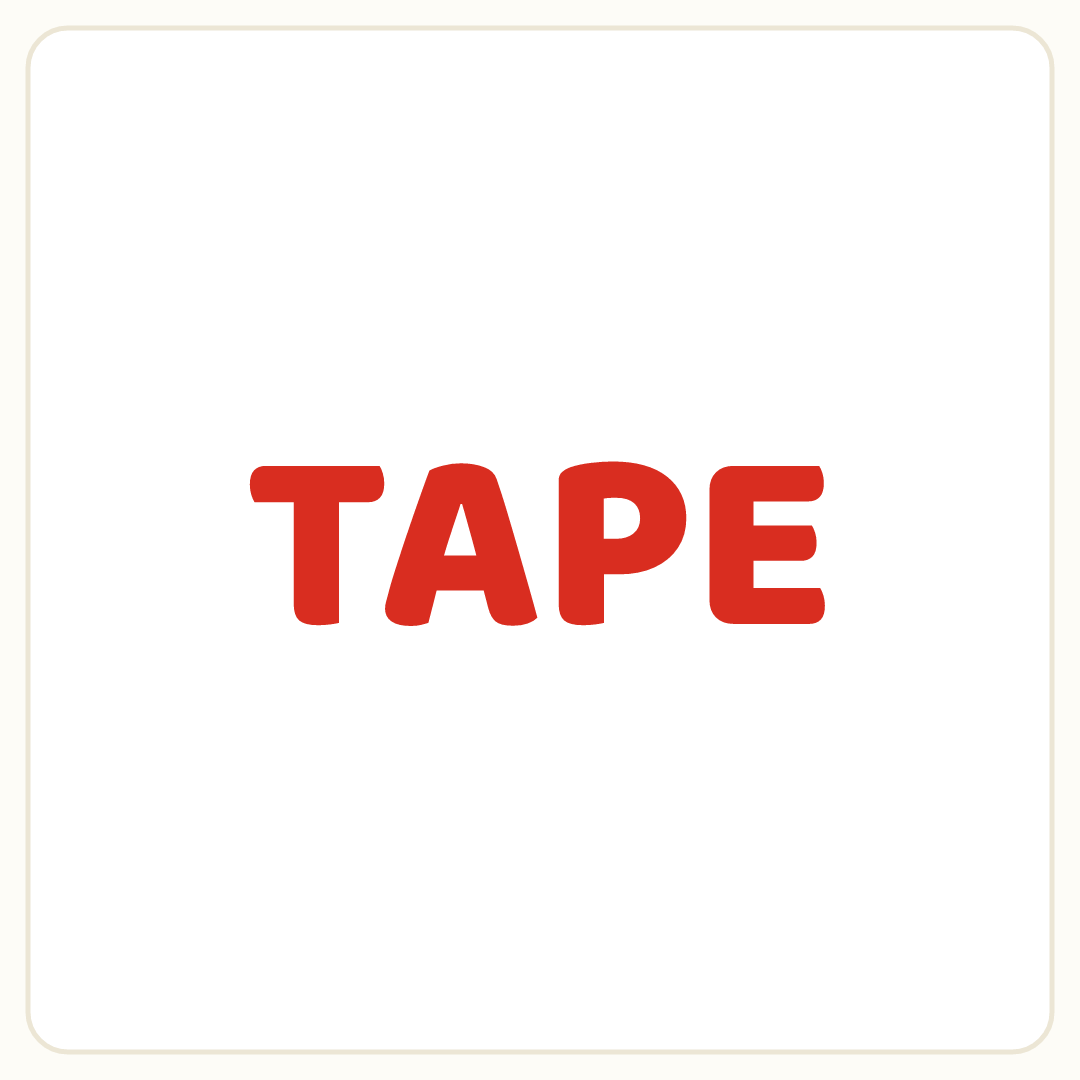 Rebus puzzle: the word &quot;TAPE&quot; printed very large, printed in red ink