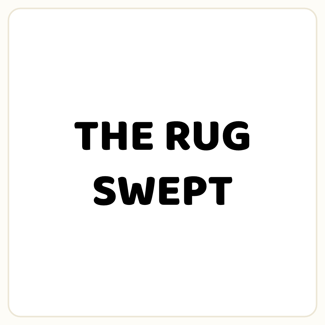 Rebus puzzle: the word &quot;THE RUG&quot;, printed directly above the word &quot;SWEPT&quot;