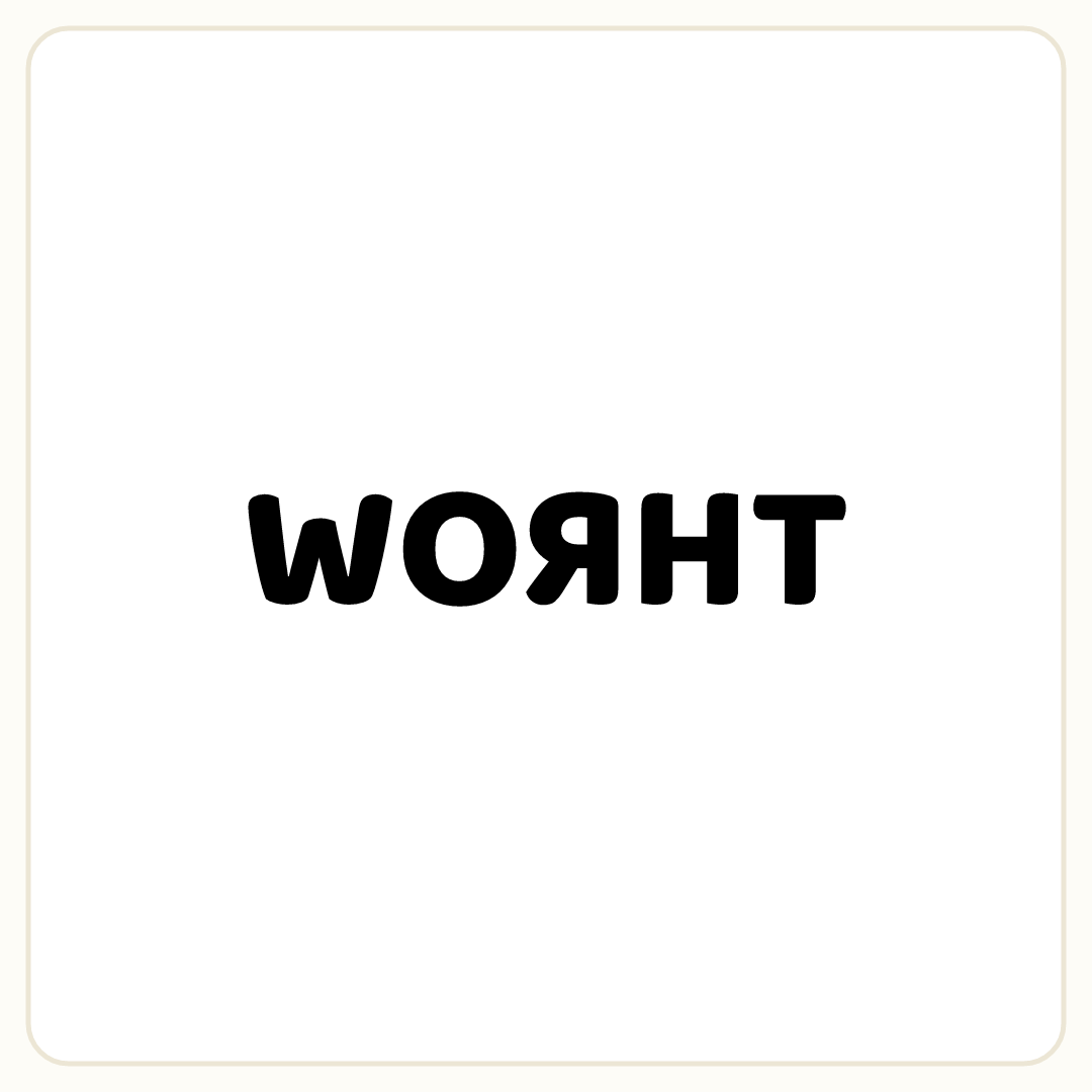 Rebus puzzle: the word &quot;THROW&quot; mirrored (written backwards)