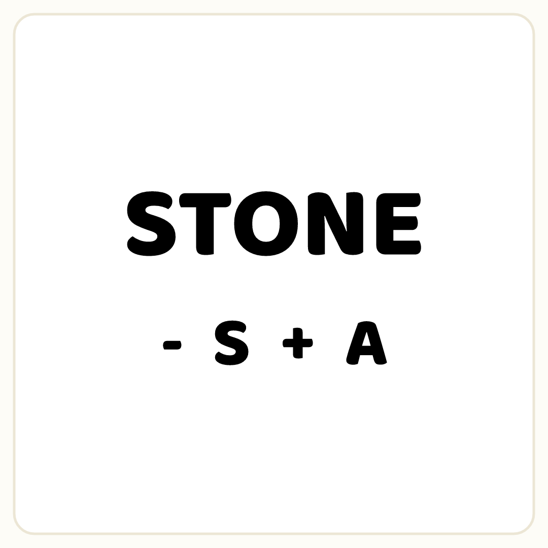 Rebus puzzle: the word &quot;STONE&quot;, printed directly above the symbol &quot;-&quot;, then the word &quot;S&quot;, then the symbol &quot;+&quot;, then the word &quot;A&quot;