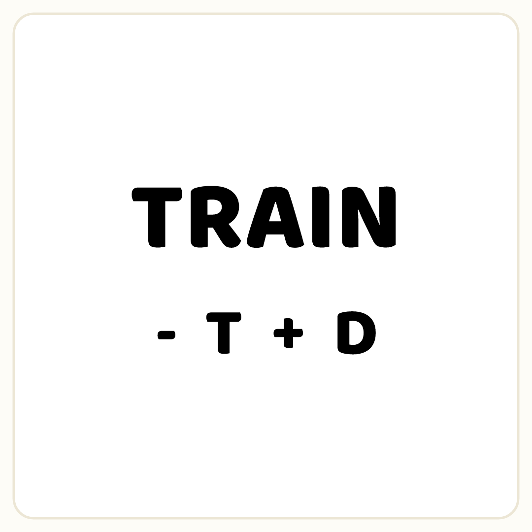 Rebus puzzle: the word &quot;TRAIN&quot;, printed directly above the symbol &quot;-&quot;, then the word &quot;T&quot;, then the symbol &quot;+&quot;, then the word &quot;D&quot;