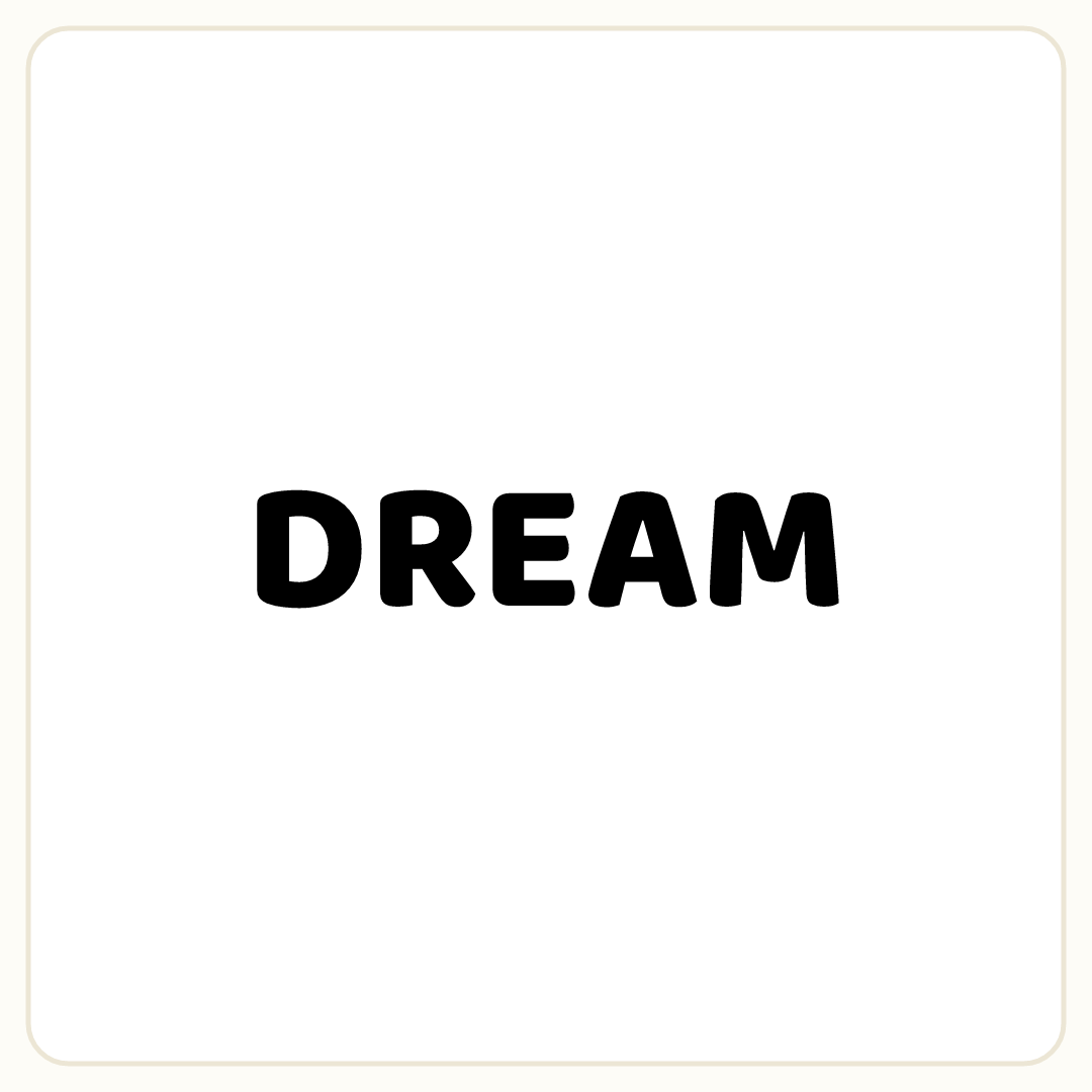 Rebus puzzle: the word &quot;DREAM&quot; printed very large