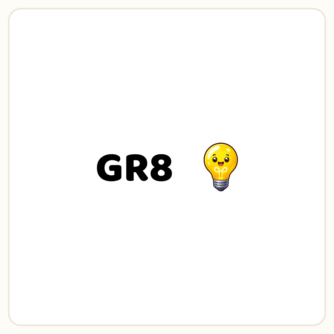 Rebus puzzle: the word &quot;GR8&quot;, then a picture of a bulb