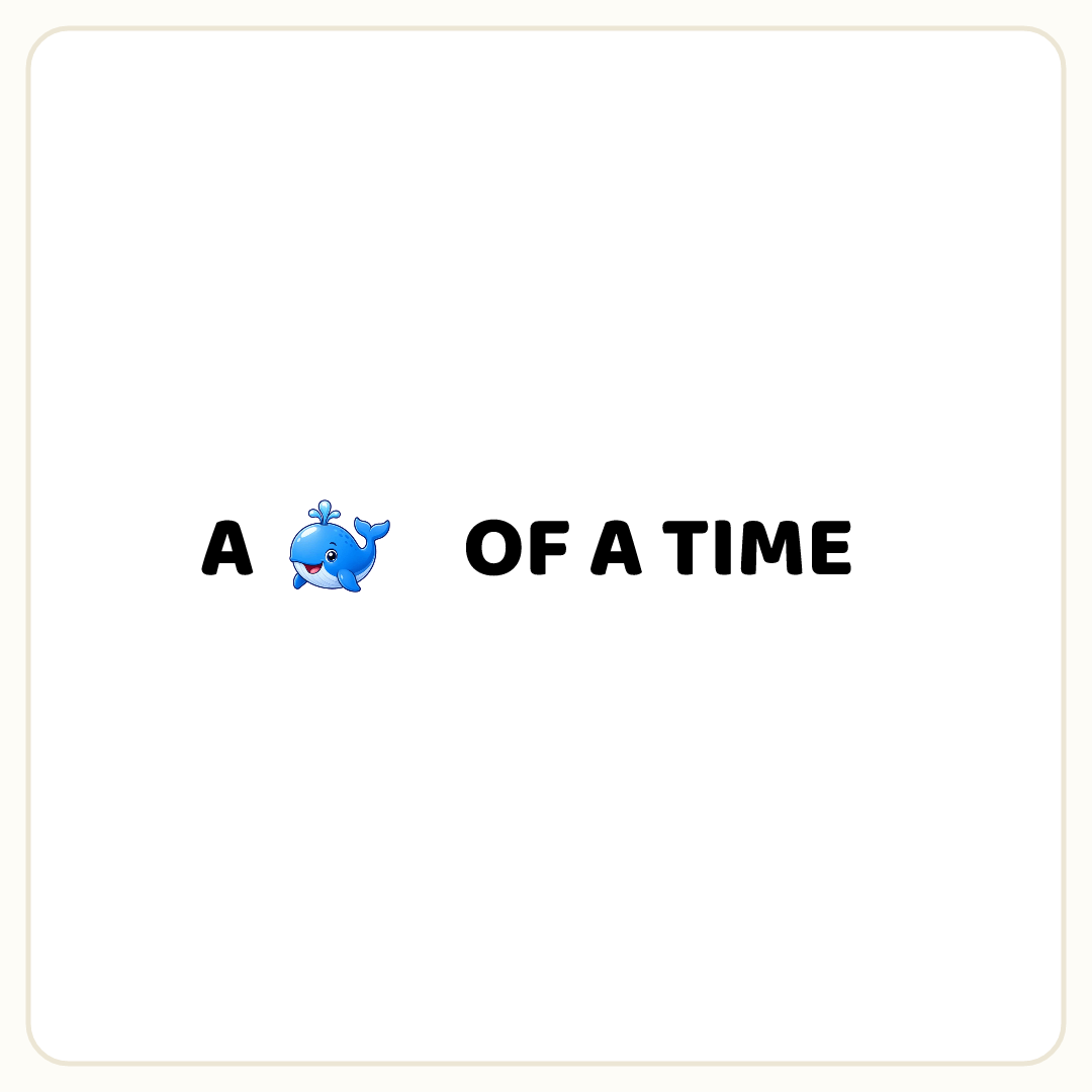 Rebus puzzle: the word &quot;A&quot;, then a picture of a whale, then the word &quot;OF A TIME&quot;