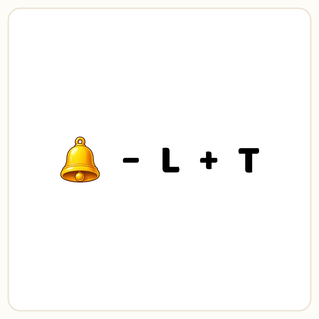 Rebus puzzle: a picture of a bell, then the symbol &quot;−&quot;, then the word &quot;L&quot;, then the symbol &quot;+&quot;, then the word &quot;T&quot;