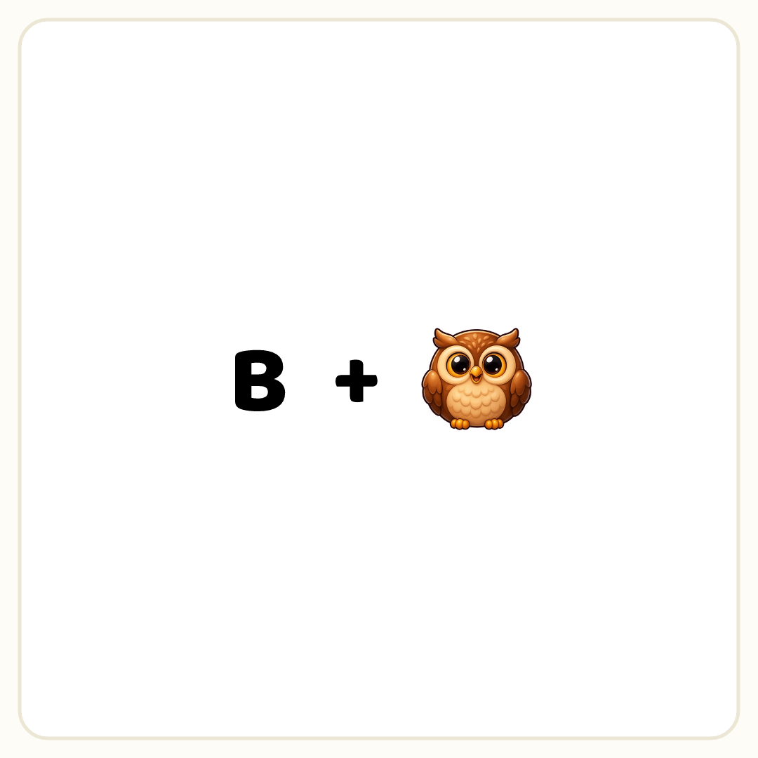 Rebus puzzle: the word &quot;B&quot;, then the symbol &quot;+&quot;, then a picture of an owl