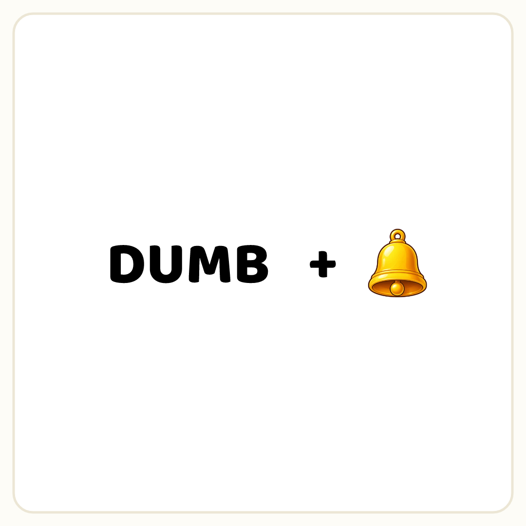 Rebus puzzle: the word &quot;DUMB&quot;, then the symbol &quot;+&quot;, then a picture of a bell