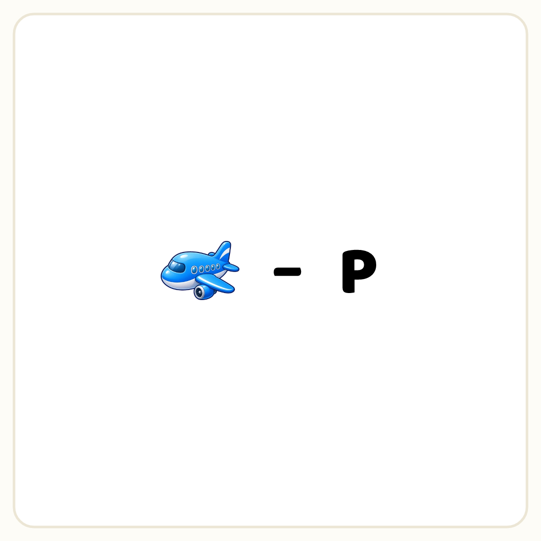 Rebus puzzle: a picture of a plane, then the symbol &quot;−&quot;, then the word &quot;P&quot;