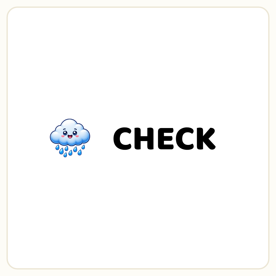 Rebus puzzle: a picture of a rain, then the word &quot;CHECK&quot;