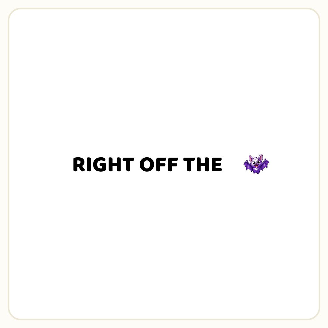 Rebus puzzle: the word &quot;RIGHT OFF THE&quot;, then a picture of a bat