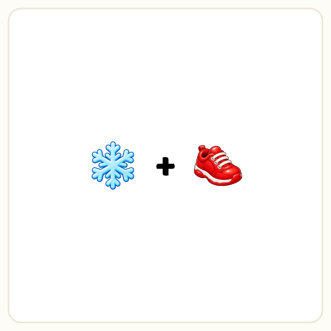 Rebus puzzle: a picture of a snowflake, then the symbol &quot;+&quot;, then a picture of a shoe