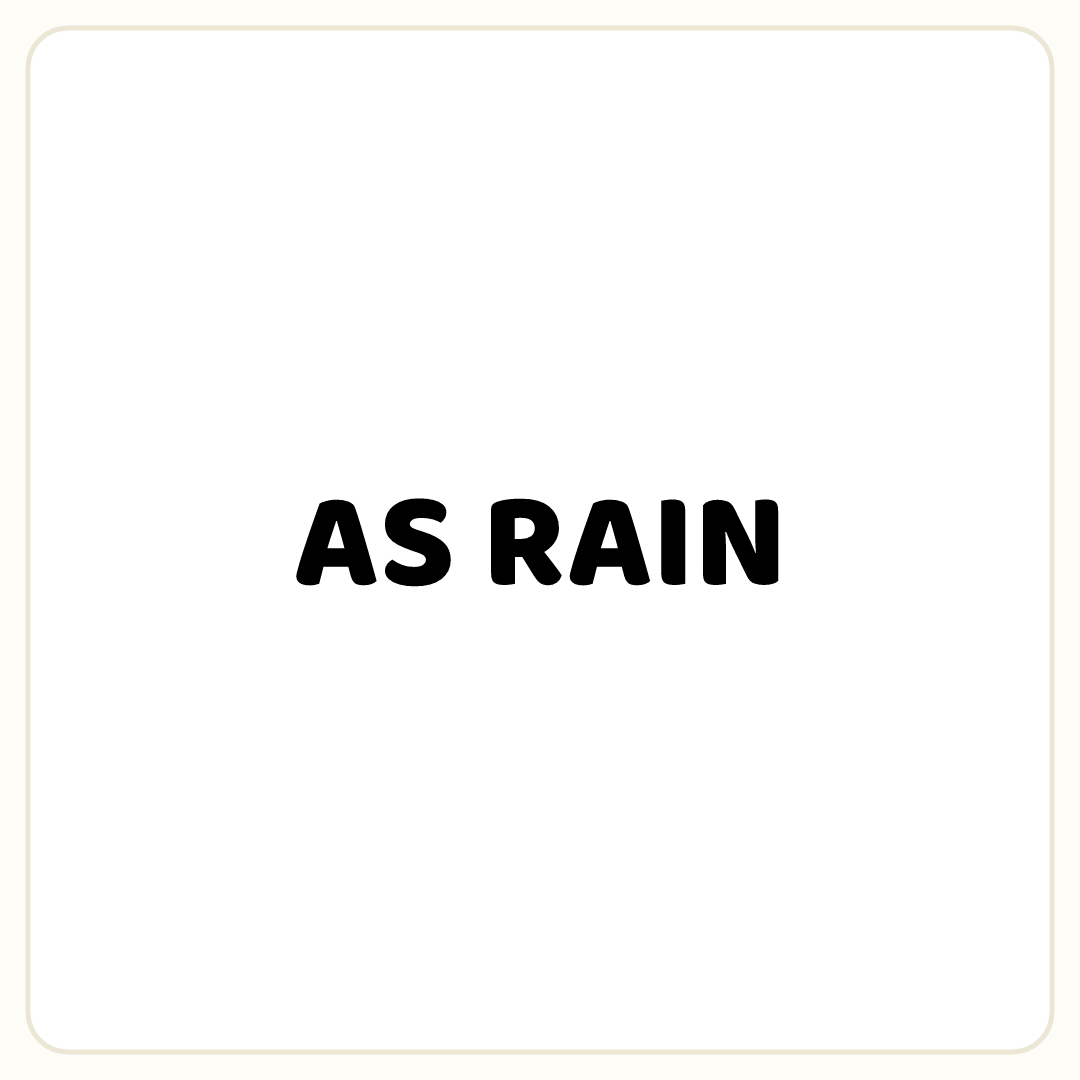 Rebus puzzle: the word &quot;AS RAIN&quot; slanting to the right
