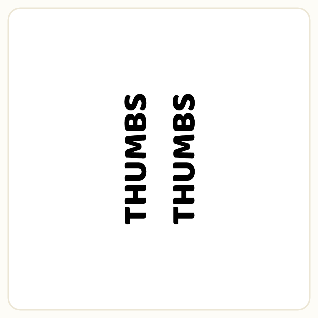 Rebus puzzle: the word &quot;THUMBS&quot; rotated so it reads upward repeated 2 times in a row