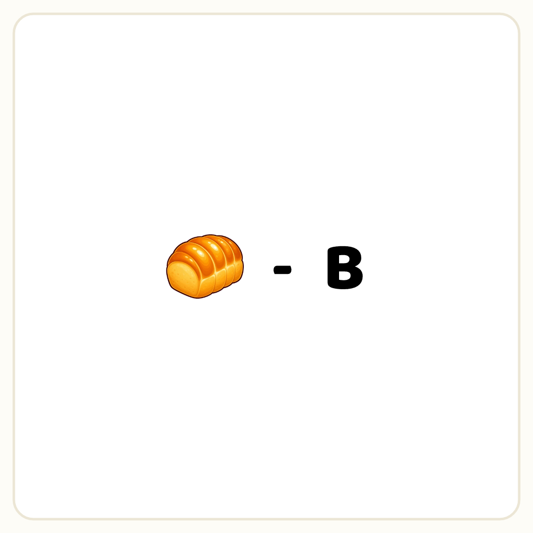 Rebus puzzle: a picture of a bread, then the symbol &quot;-&quot;, then the word &quot;B&quot;