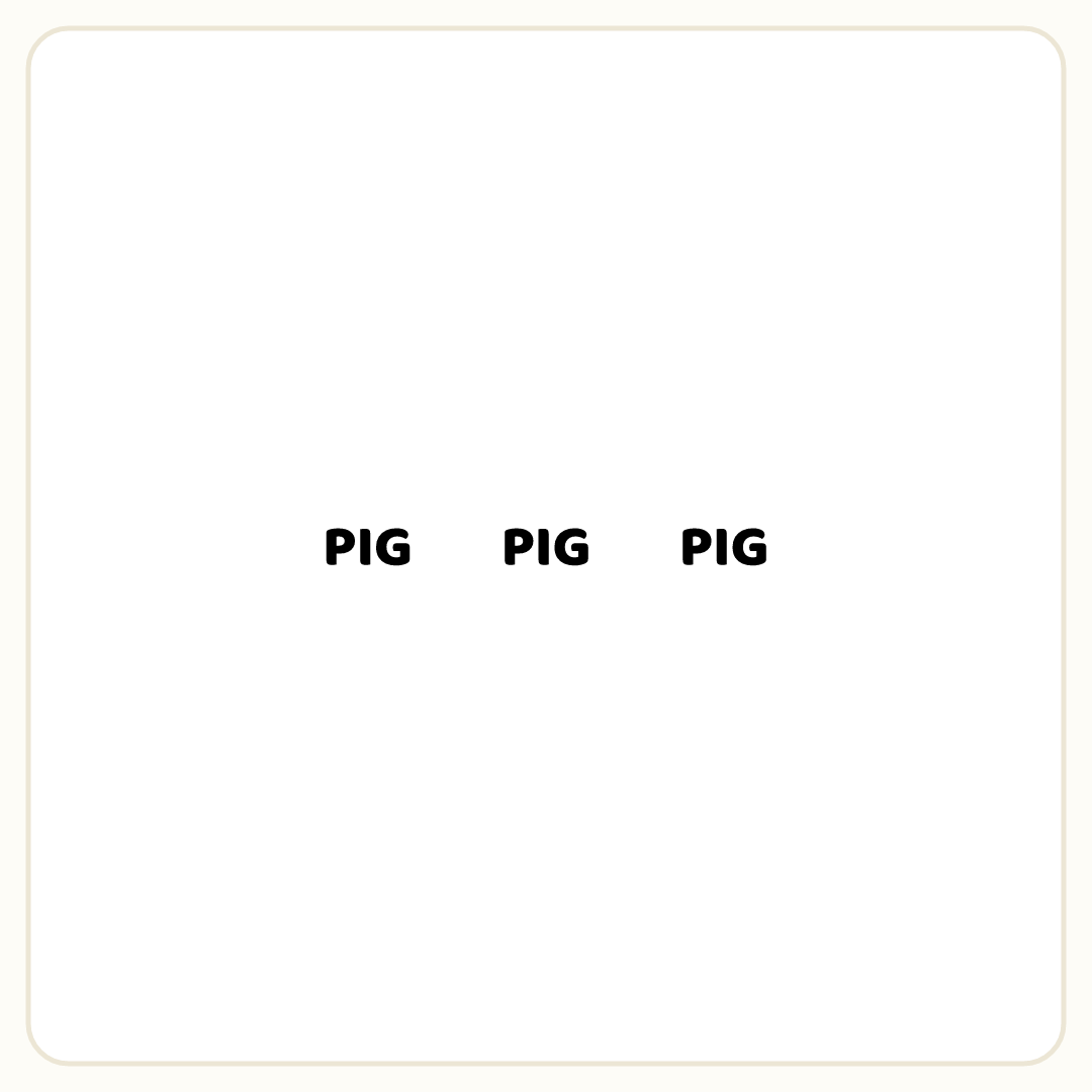 Rebus puzzle: the word &quot;PIG&quot; printed small repeated 3 times in a row
