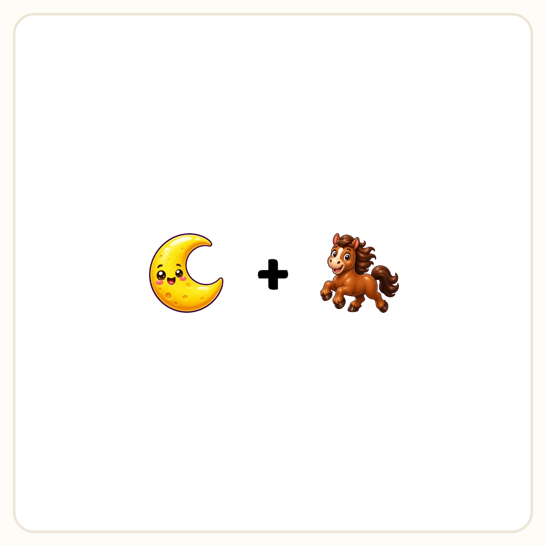 Rebus puzzle: a picture of a moon, then the symbol &quot;+&quot;, then a picture of a horse