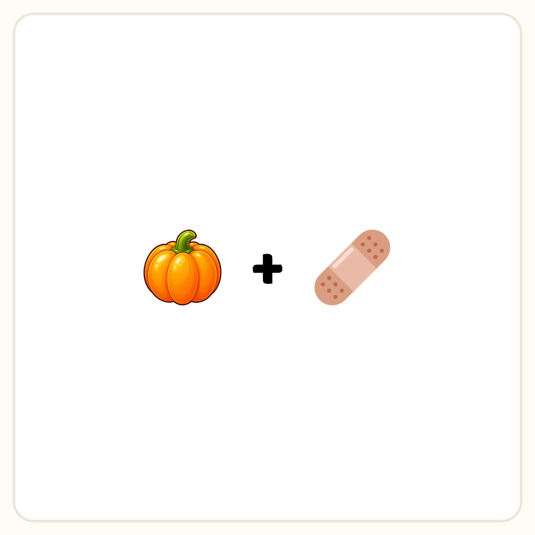 Rebus puzzle: a picture of a pumpkin, then the symbol &quot;+&quot;, then a picture of a bandage