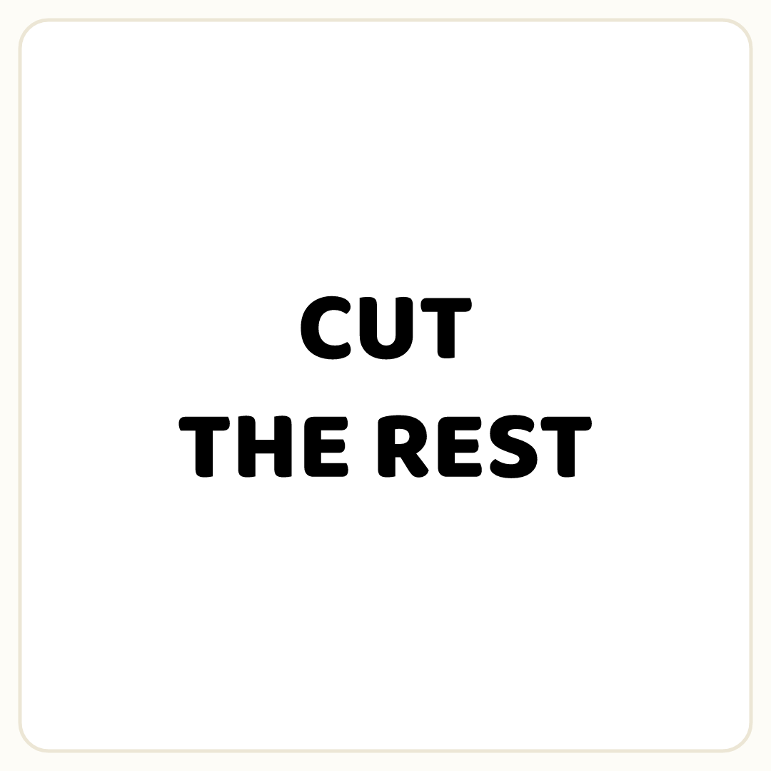 Rebus puzzle: the word &quot;CUT&quot;, printed directly above the word &quot;THE REST&quot;