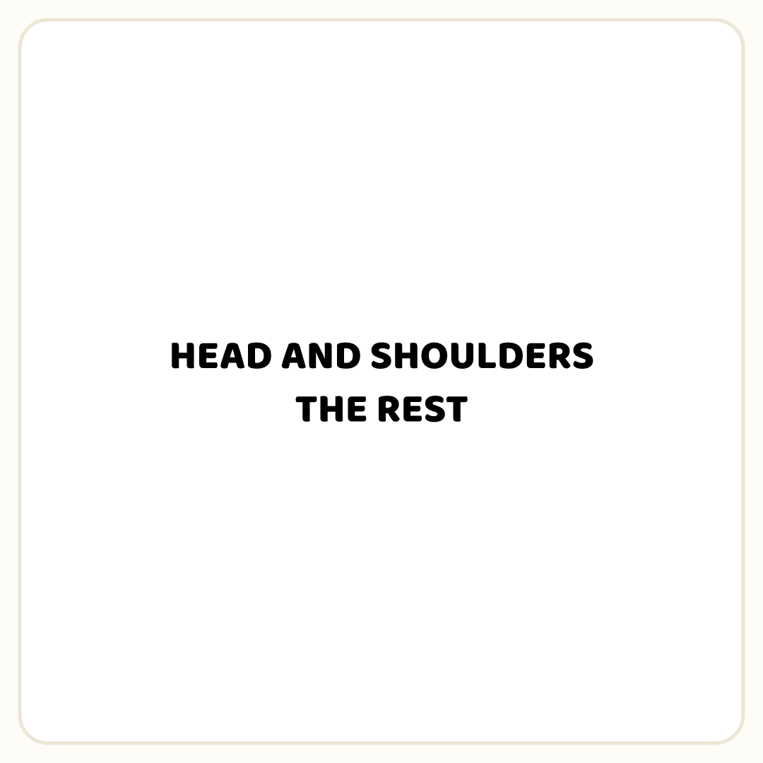 Rebus puzzle: the word &quot;HEAD AND SHOULDERS&quot;, printed directly above the word &quot;THE REST&quot;