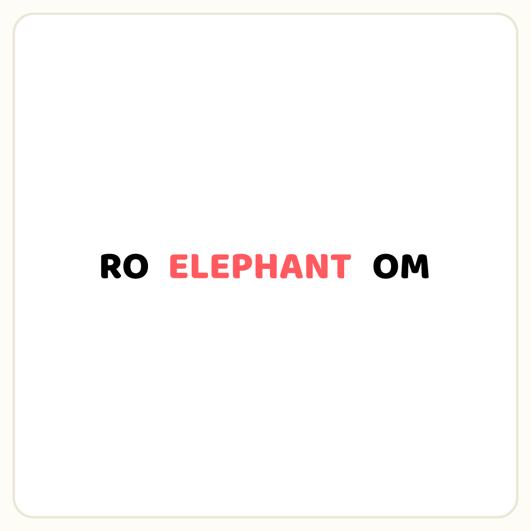 Rebus puzzle: the word &quot;ELEPHANT&quot; placed inside the word &quot;ROOM&quot; (splitting it after letter 2)