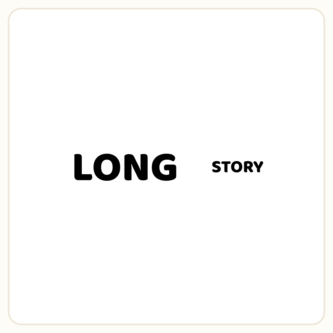 Rebus puzzle: the word &quot;LONG&quot;, then the word &quot;STORY&quot; printed small