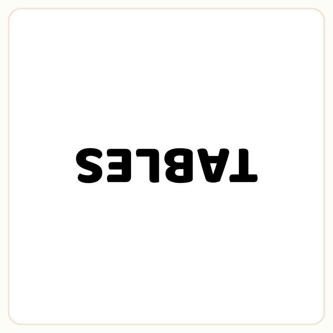 Rebus puzzle: the word &quot;TABLES&quot; printed very large, printed upside down