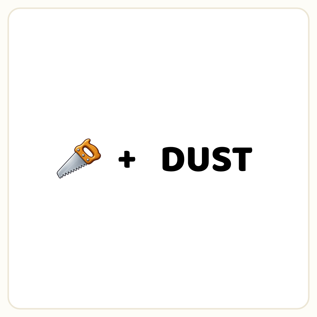 Rebus puzzle: a picture of a saw, then the symbol &quot;+&quot;, then the word &quot;DUST&quot;