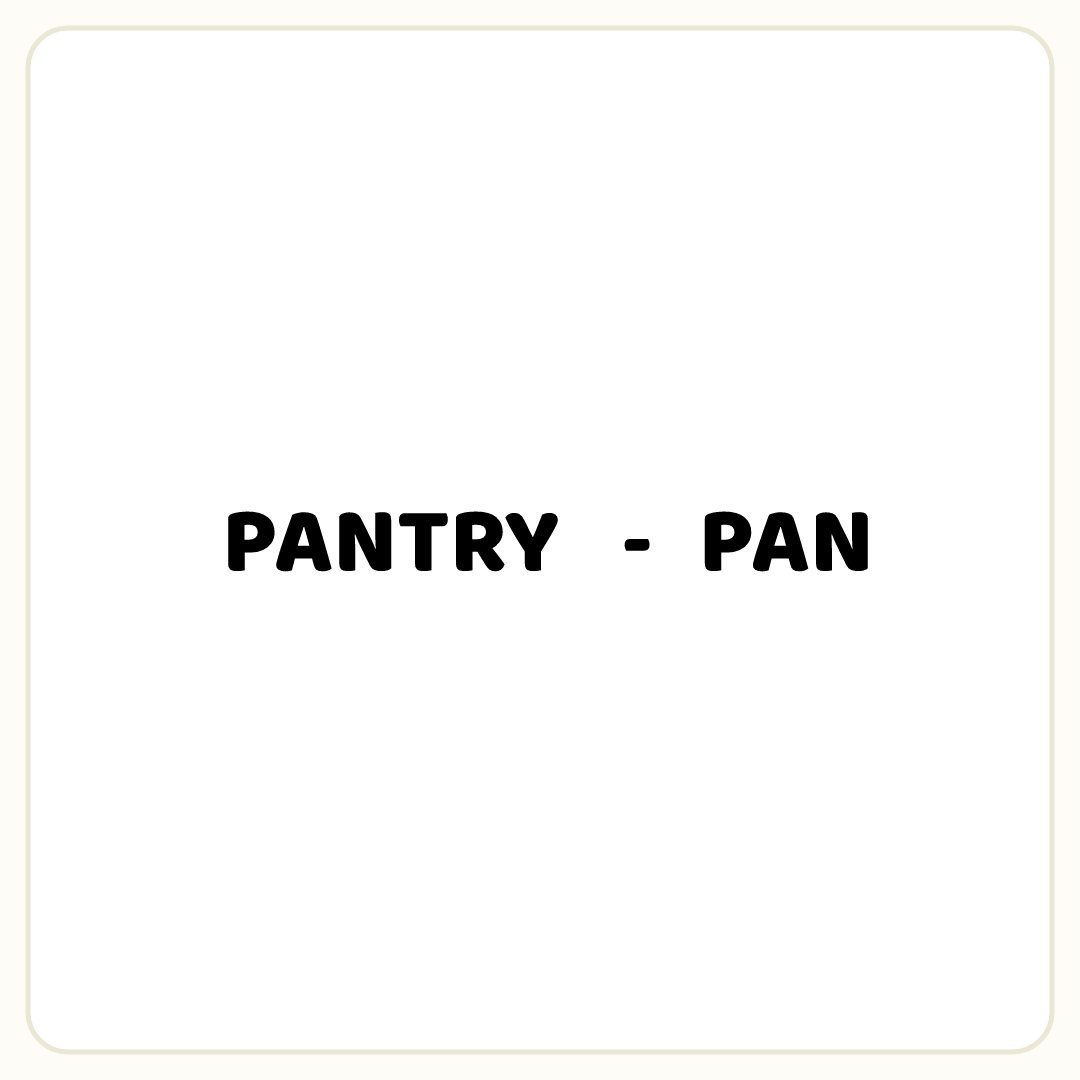 Rebus puzzle: the word &quot;PANTRY&quot;, then the symbol &quot;-&quot;, then the word &quot;PAN&quot;