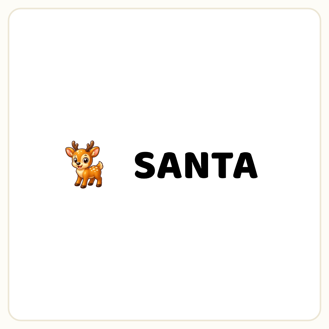 Rebus puzzle: a picture of a deer, then the word &quot;SANTA&quot;