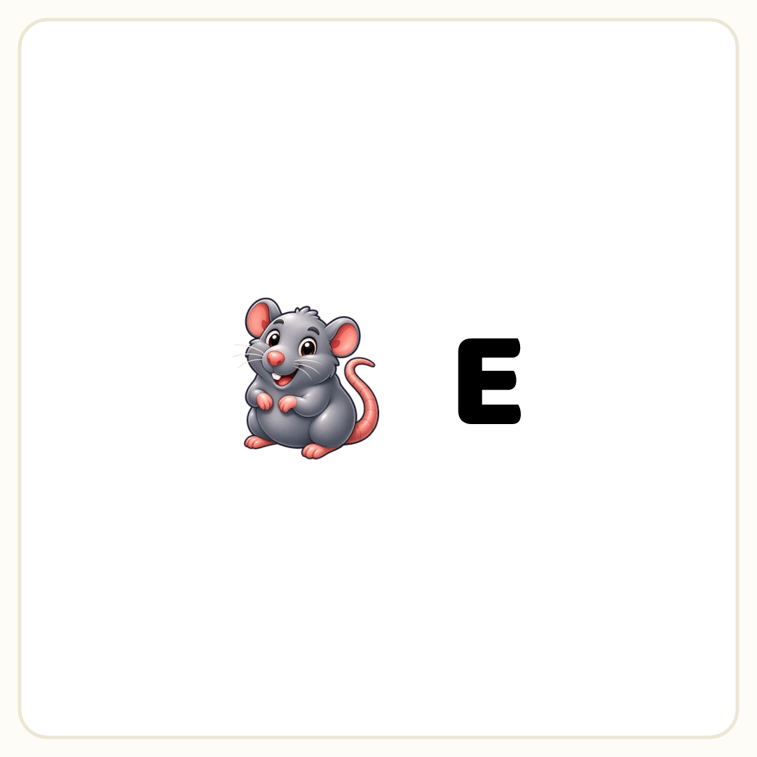 Rebus puzzle: a picture of a rat, then the word &quot;E&quot;