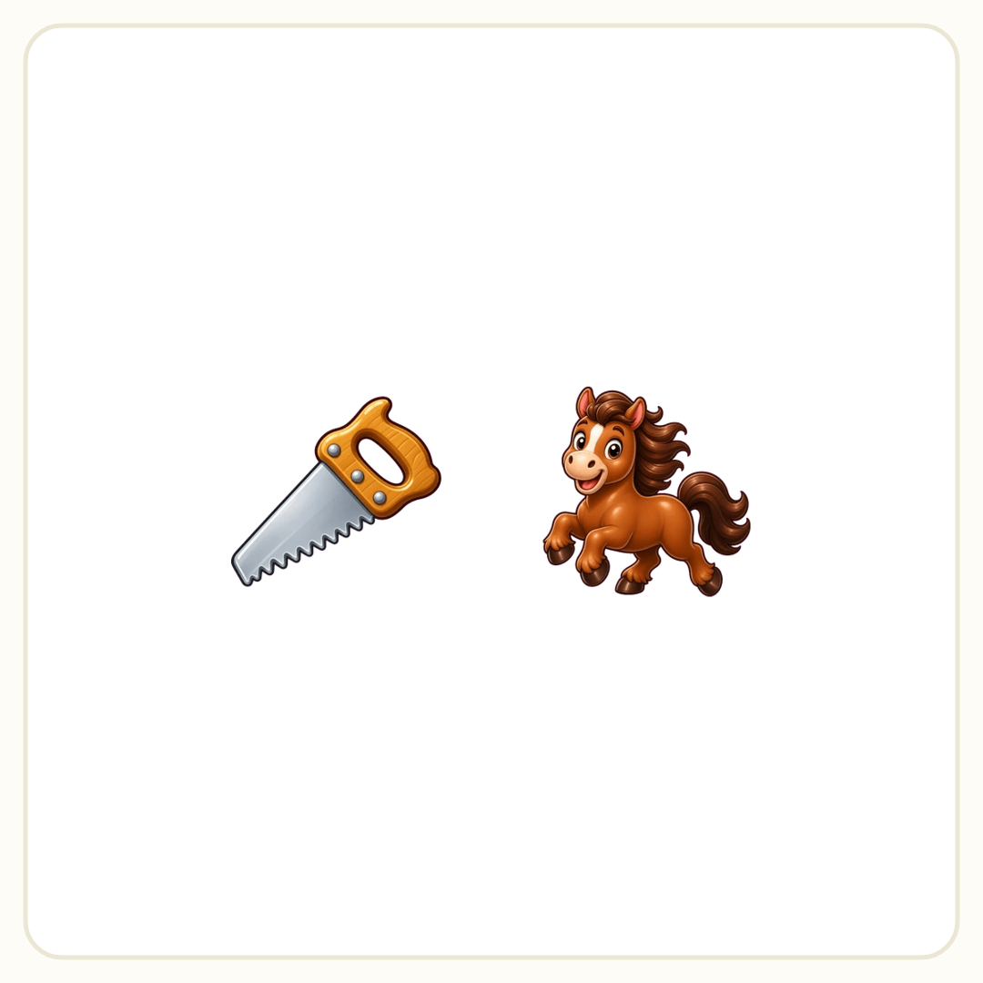 Rebus puzzle: a picture of a saw, then a picture of a horse